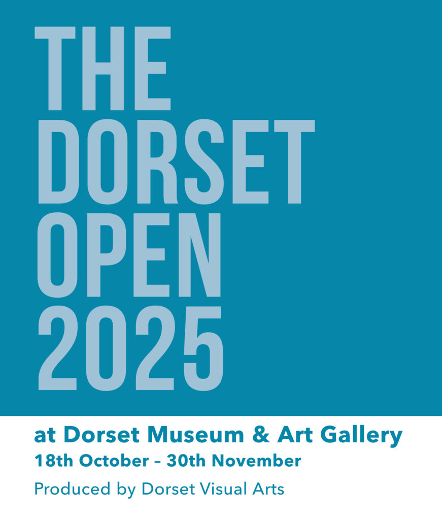 The Dorset Open Exhibition 2025. Dorset Visual Arts