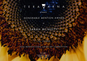 Teravarna 11th flower International Juried art Competition 2026. Sarah McNulty Honourable Mention